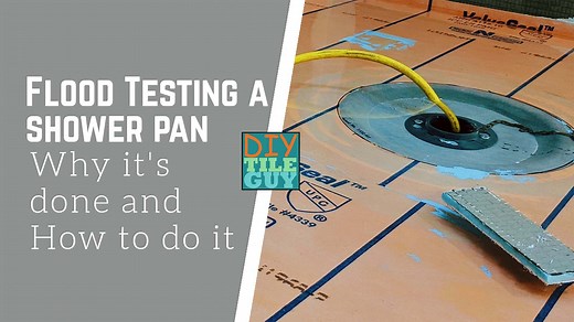 Flood testing a shower pan | Why it's done & how-to | DIYTileGuy