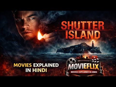 Shutter Island (2010) Movie Explained in Hindi | Psychological Thriller | Movieflix