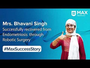 Robotic Cystectomy Surgery for Endometriosis | Patient Success Story | Max Smart Hospital, Saket