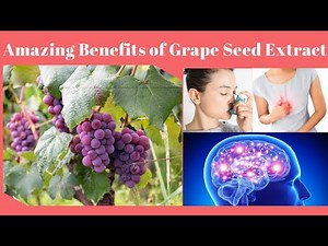 Benefits of Grape Seed Extract