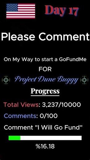 Day 17 On Dune Buggy Funding #gofundme #goals #future #viral #viralvideo #viralshorts #viralshort