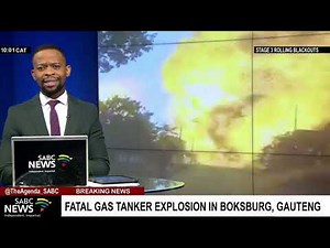 BREAKING NEWS | Fatal gas tanker explosion in Boksburg, Gauteng