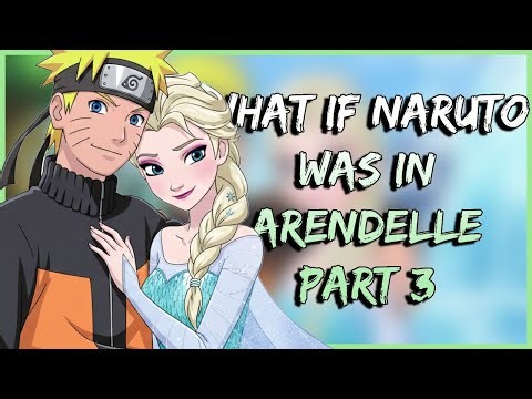 What if Naruto Was in Arendelle | Part 3 | Latest