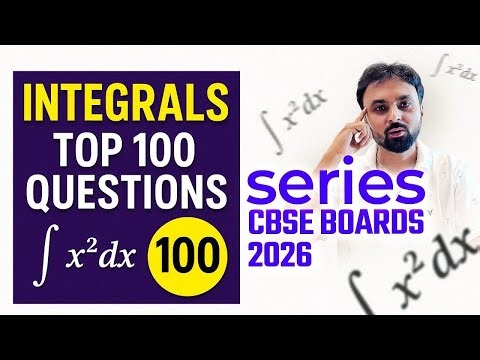 Integrals | Top 100 Questions | Q3 Explained for CBSE 2026 | Class 12 Maths Series