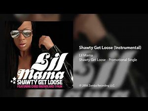 Lil Mama - Shawty Get Loose (Instrumental)