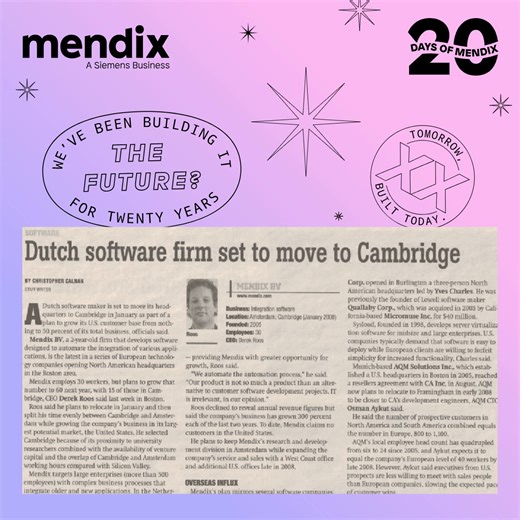 In 2008, Mendix expanded its reach and opened an office in Boston. Speaking to the Boston Business Journal, co-founder and then-CEO, Derek Roos explained the Mendix platform. “We automate the automation process,” he said. Checks out. ✅ Still true. “Our product is not so much a product than an alternative to custom software development projects,” he said. Kind of cringe, but true enough. “IT is irrelevant, in our opinion.” Yes absolu---wait what⁉️ It’s been fun to look back through the last 20 ye