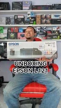 UNBOXING EPSON L121, A Proven Affordable, Durable, and High-Quality Printer
