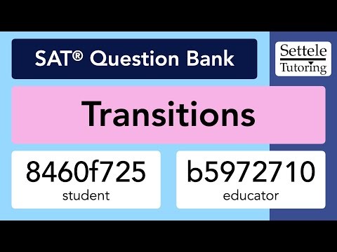 Transitions (SAT Question Bank 8460f725/b5972710)