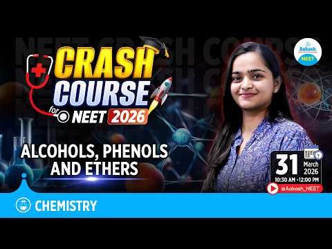 NEET 2026 Chemistry Crash Course | Alcohols, Phenols and Ethers | Complete Revision