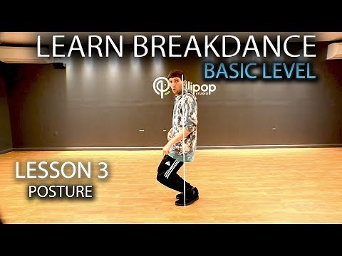 Learn how to Breakdance! | FREE ONLINE Class | Lesson 3 - Posture for Bboys