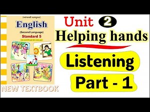Std 5 English unit 2 Helping hands part 1 Listening