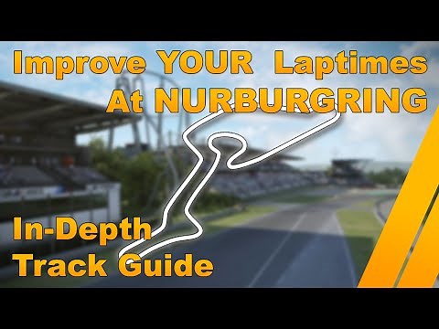 Nurburgring In-Depth Track Guide