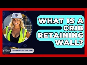What Is A Crib Retaining Wall? - Civil Engineering Explained