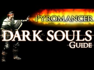 Dark Souls - Pyromancer PvP Guide