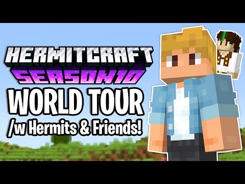 THE HERMITCRAFT SEASON 10 WORLD TOUR /w Hermits!!