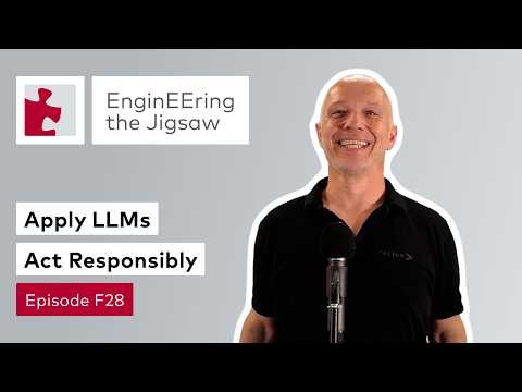 Apply LLMs Responsibly: The Human in the Loop | #EnginEEringTheJigsaw | Episode F28