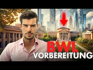 Wie du dich perfekt auf's BWL-Studium vorbereitest (kompletter Guide)