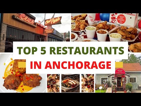 Top 10 Best restaurants to Visit in Anchorage, Alaska USA
