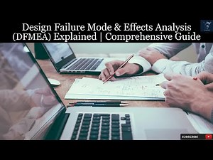 Design Failure Mode and Effects Analysis | Explained (DFMEA) Comprehensive Guide