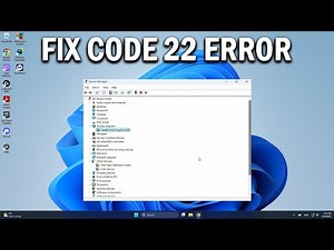 How To Fix This Device Is Disabled Code 22 In Windows 10 & 11 - Easy Fix