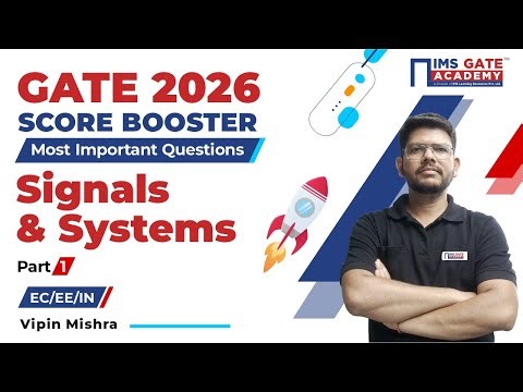Signal and Systems | GATE 2026 EC/EE/IN Score Booster (Part-1) Vipin Mishra
