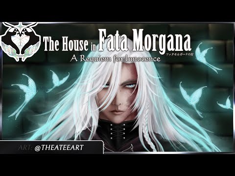 It's Time to Hear Morgana's Tale - The House In Fata Morgana: A Requiem For Innocence