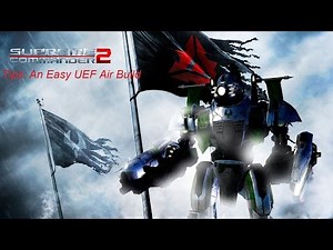 Supreme Commander 2 Tips: An Easy UEF Air Build for Beginners and Beyond! v1.26 [DLC] - Steal Speaks