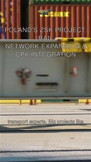 Poland's ZSK Project: Rail Network Expansion & CPK Integration