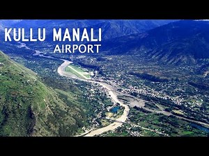 Kullu Manali Airport Landing (Bhuntar Airport Landing) Himachal Pradesh - July 2018