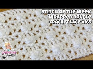 CROCHET Stitch of the Week Time! Wrapped Double Crochet Lace Stitch - Easy Two Row Repeat