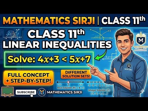 Master Linear Inequalities | Class 11 Maths CBSE | Solving 4x+3 less than 5x+7 | Mathematics Sirji
