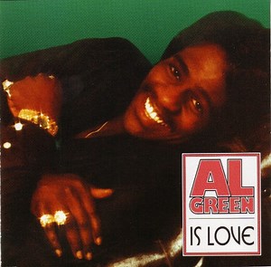 Al Green - Al Green Is Love