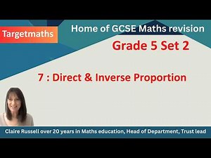 Lesson 7 – Direct & Inverse Proportion | GCSE Maths | Resit Maths