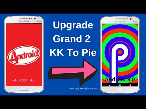 Upgrade Galaxy Grand 2 (SM-G7102) From Android KITKAT 4.4.2 To Android 9.0 Pie (STABLE)