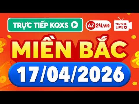 XSMB ngày 17 tháng 4 🔴 Trực tiếp Xổ số miền Bắc hôm nay thứ 6 - SXMB - KQ XSHN, XSTD, KQXS miền Bắc