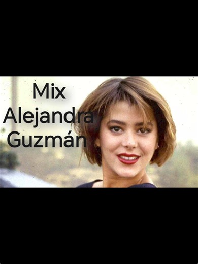 Mix de Alejandra Guzmán #musicadelayer #musicapararecordar #exitos #
