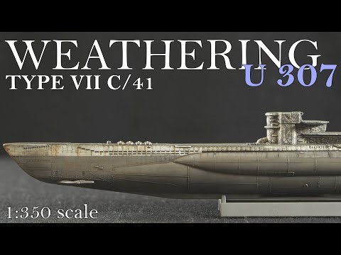 1:350 Type VII C/41: Weathering #7
