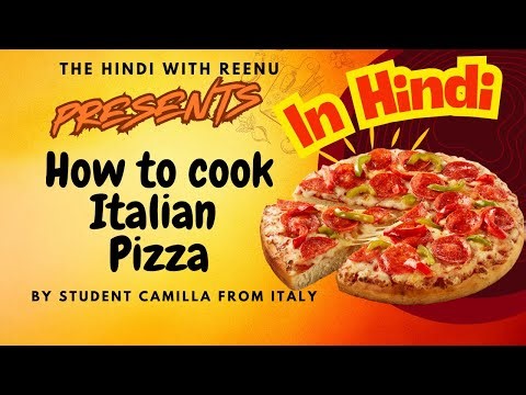 Italian Pizza Recipe in Hindi | My Italian Student Speaks Fluent Hindi |The Hindi with Reenu #pizza