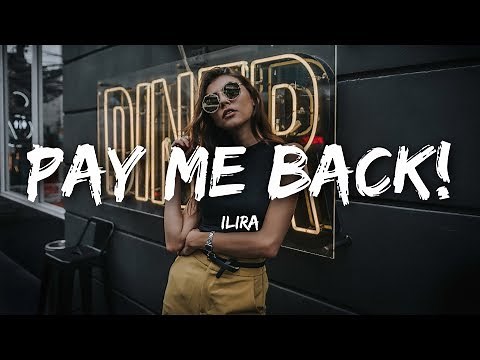 ILIRA - PAY ME BACK! (Lyrics)