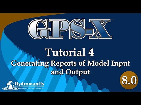 GPS-X Tutorial 4: Generating Reports of Model Input and Output