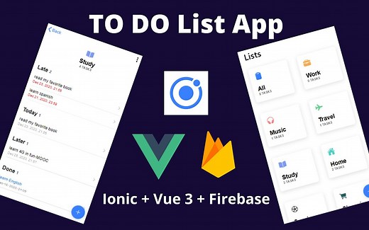 【代码】使用Ionic&Vue构建待办事项列表应用程序。适合初学者的js（Vue3 | Vuex）和Firebase |
