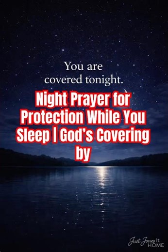 Night Prayer for Protection While You Sleep | God’s Covering by