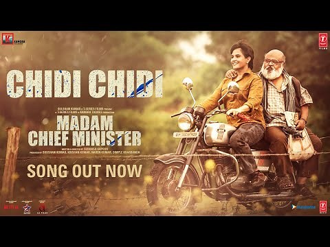 Chidi Chidi (Official Video) Madam Chief Minister | Richa Chadha | Subhash Kapoor | Bhushan Kumar