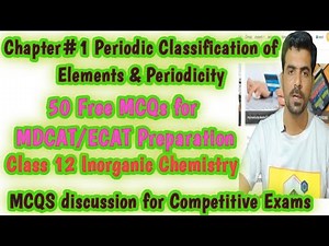 MDCAT Chemistry: Periodic Classification of Elements and Periodicity | Class 12 solved MCQs
