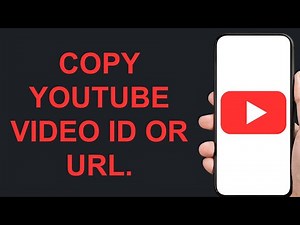 How to Copy YouTube Video ID or URL