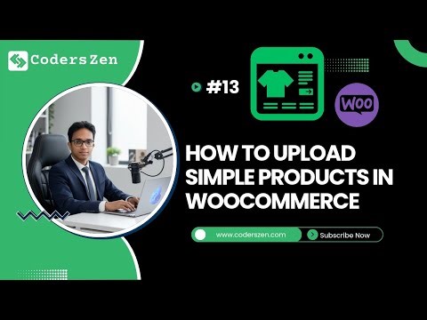 #13 How to upload simple products in wordpress woocommerce | Coders Zen | Bangla Tutorial