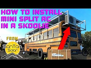 DIY Solar Mini Split Install in a SKOOLIE | HOW TO | by Santan Solar