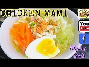 How to cook Chicken Mami / Chicken Noodle Soup / Chicken Mami Recipe / MAEsterpiece