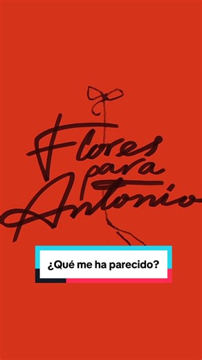 Flores para Antonio: Estreno en Cines y Movistar Plus