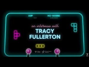 Serious Games: The Past, Present, and Future with Tracy Fullerton.